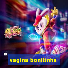 vagina bonitinha